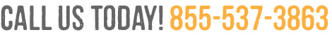 CALL US TODAY! 1.888.542.2737